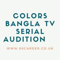 Colors Bangla TV Serial Audition 2025 