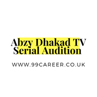 Abzy Dhakad TV Serial Audition 2025 