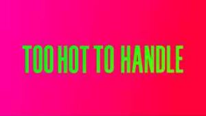 Too Hot to Handle 2025 Auditions Casting Registration Start Dates