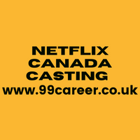 NETFLIX Canada Casting 2025 