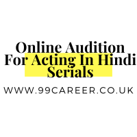 Online Audition For Acting In Hindi Serials 2025 In Mumbai Dates 
